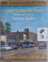 Lake Wobegon Days written by Garrison Keillor performed by Garrison Keillor on Cassette (Abridged)